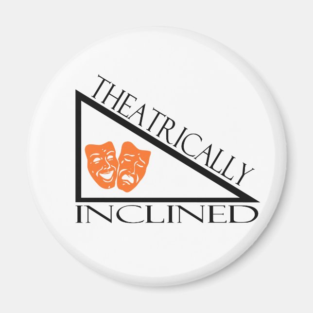 Theatrically Inclined Magnet (Front)