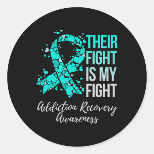 Their Fight Is My Fight Addiction Recovery Awarene Classic Round Sticker