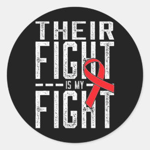 Their Fight is My Fight Blood Cancer Awareness  Classic Round Sticker