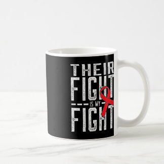 Their Fight is My Fight Blood Cancer Awareness  Coffee Mug