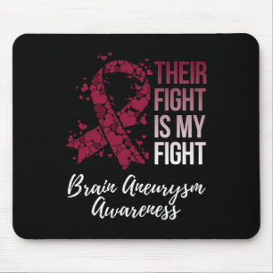 Their Fight Is My Fight Brain Aneurysm Awareness Mouse Pad