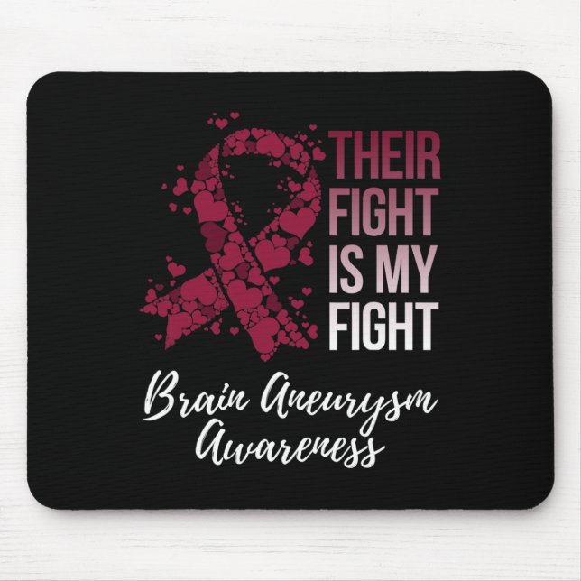 Their Fight Is My Fight Brain Aneurysm Awareness  Mouse Pad (Front)