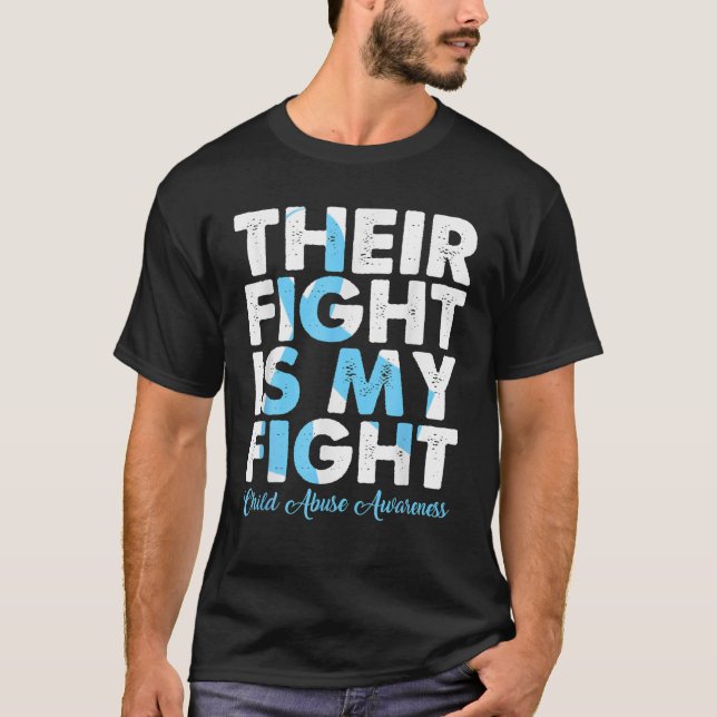 Their Fight Is My Fight Child Abuse Awareness For T-Shirt (Front)
