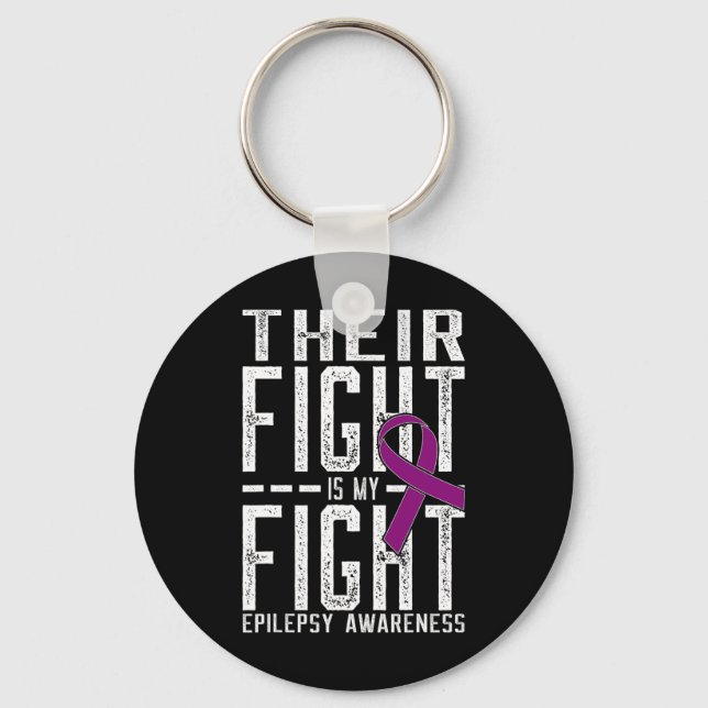 Their Fight Is My Fight Epilepsy Awareness  Key Ring (Front)