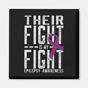 Their Fight is My Fight Epilepsy Awareness  Magnet