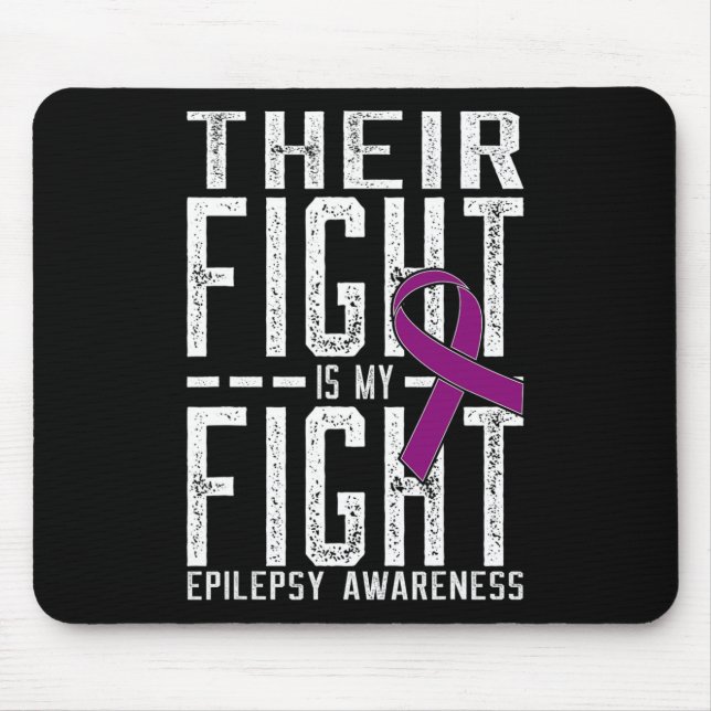 Their Fight Is My Fight Epilepsy Awareness  Mouse Pad (Front)