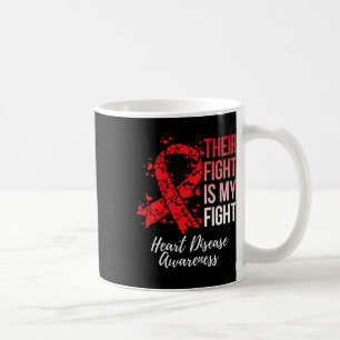 Their Fight Is My Fight Heart Disease Awareness Coffee Mug