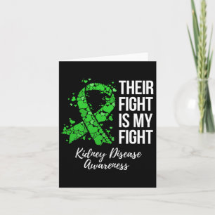 Their Fight Is My Fight Kidney Disease Awareness  Card