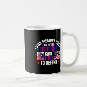 Their Memory Lives On In The Freedom Memorial Day Coffee Mug