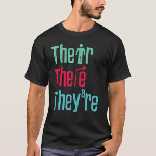 Their There They're English Teacher Grammar Police T-Shirt