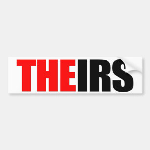 THEIRS, IRS Bumper Sticker