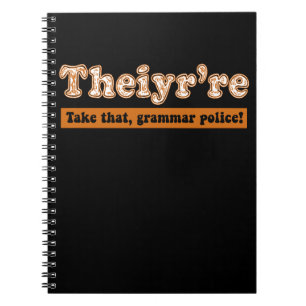 Theiyr're English Teacher Grammar Police Notebook