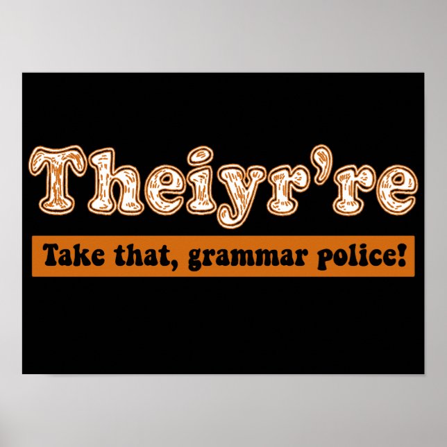 Theiyr're English Teacher Grammar Police Poster (Front)