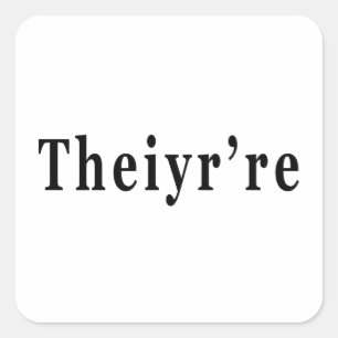 Theiyr're Their There They're Grammer Typo,,theyre Square Sticker
