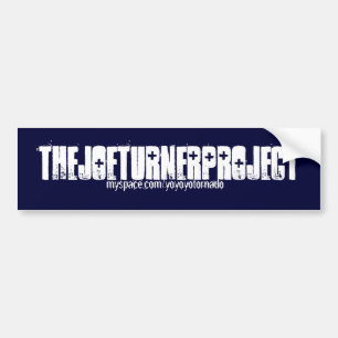 THEJOETURNERPROJECT, myspace.com/yoyoyotornado Bumper Sticker