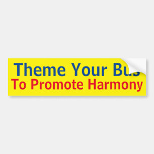 Theme Your Bus to Promote Harmony sign Bumper Sticker