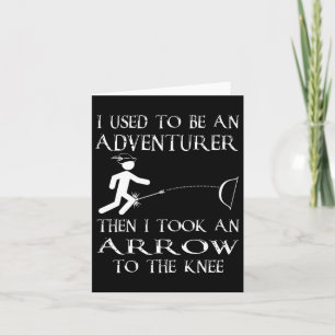 Then I Took An Arrow To The Knee Video Game Geek 1 Card