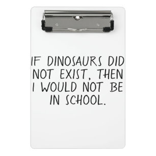 Then I would be not in school Mini Clipboard