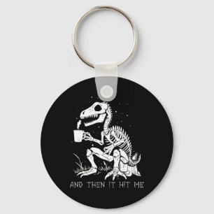 Then It Hit Me Skeleton Halloween Costume  Key Ring