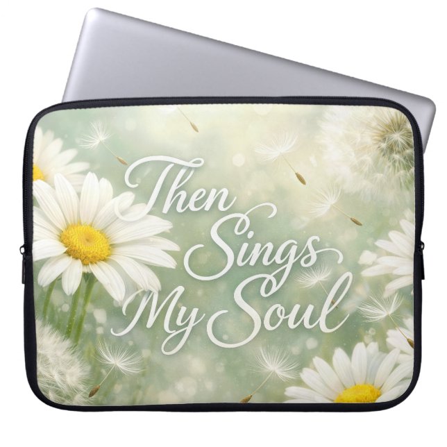 Then Sings My Soul Dandelions and Daisies Laptop Sleeve (Front)