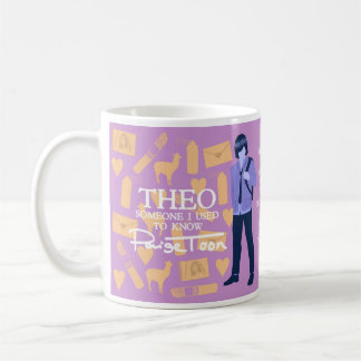 Theo - "Someone I Used To Know" Quotes mug
