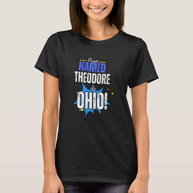 Theodore Personalised Name Ohio Gen Z Slang T-Shirt (Front)