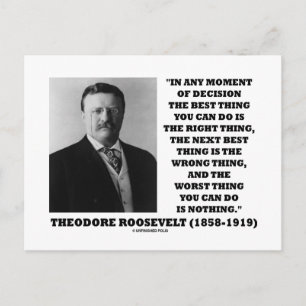 Theodore Roosevelt Decision Right Wrong Thing Postcard