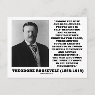 Theodore Roosevelt Fanatics Lunatic Fringe Quote Postcard