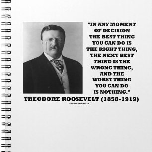Theodore Roosevelt Moment Of Decision Best Thing Notebook