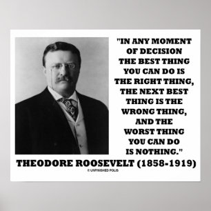 Theodore Roosevelt Moment Of Decision Best Thing Poster