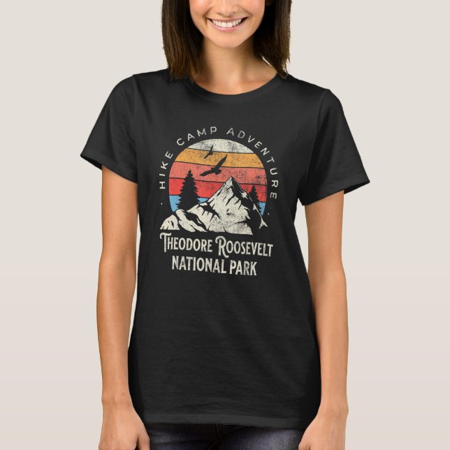 Theodore Roosevelt North Dakota Nature Hike Outdoo T-Shirt (Front)