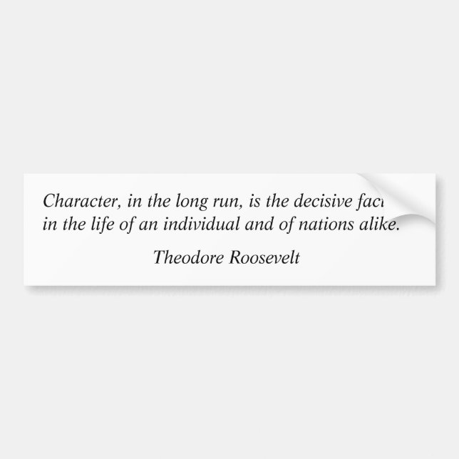 Theodore Roosevelt Quotes 10 Bumper Sticker (Front)