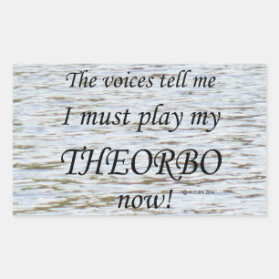 Theorbo Voices Say Must Play Rectangular Sticker