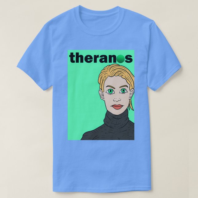 theranos merch  T-Shirt (Design Front)
