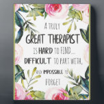 Therapist Appreciation Gift Thank you Quote Plaque<br><div class="desc">Therapist Appreciation Gift Thank you Quote - great quote - art prints on various materials. A great gift idea to brighten up your home. Also buy this artwork on phone cases, apparel, mugs, pillows and more. Poster and Art Print on clothing and for your wall – various backgrounds – great...</div>