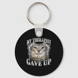 Therapist gave up bootleg funny silly staring cat key ring