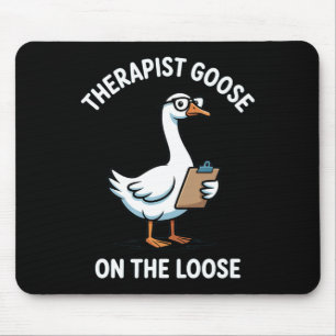 Therapist Goose On The Loose Counsellor Mental The Mouse Pad