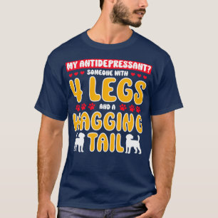 Therapy Animal My Antidepressant Someone With 4 Le T-Shirt