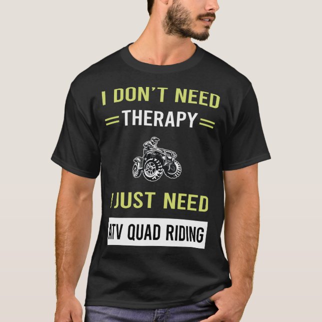 Therapy ATV Quad Riding T-Shirt (Front)