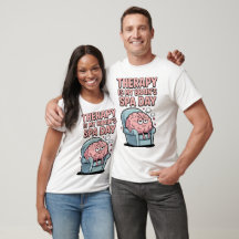 Therapy Brain Spa Day Mental Health Shirt.