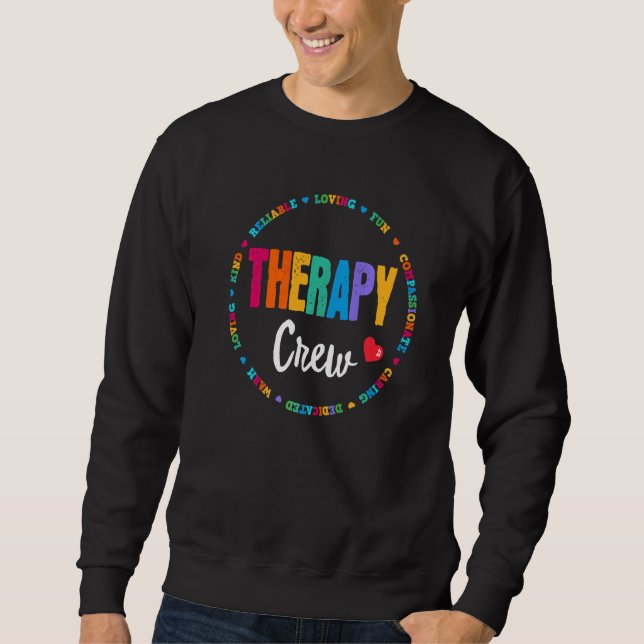 Therapy Crew Occupational Therapist Appreciation W Sweatshirt (Front)