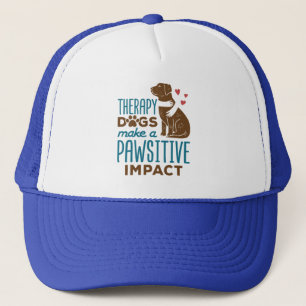 Therapy Dogs Make a Pawsitive Impact Trucker Hat