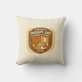 “Therapy, Grit & Chaos” 2026 Cushion