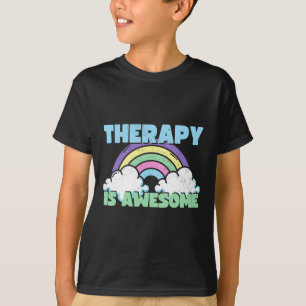Therapy Is Awesome Fun Depression For Women T-Shirt