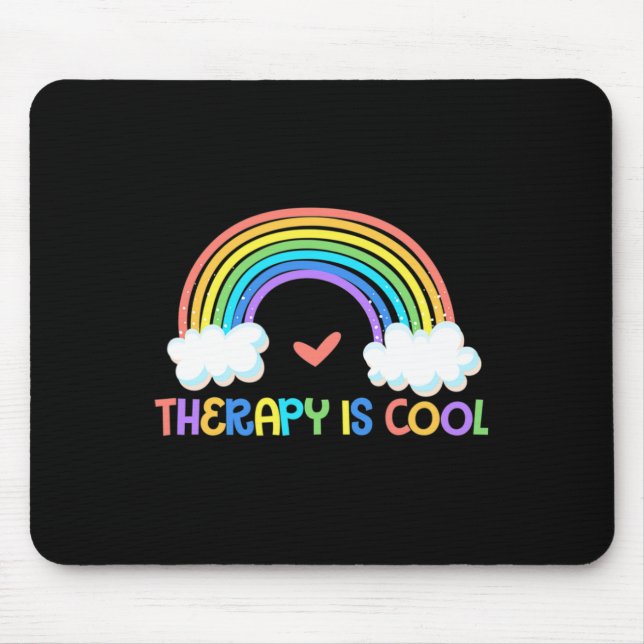 Therapy Is Cool Mental Health Awareness Therapist  Mouse Pad (Front)