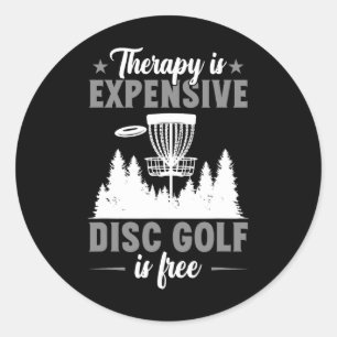 Therapy Is Expensive Disc Golf Disc Golfer Classic Round Sticker