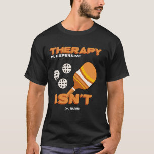 THERAPY IS EXPENSIVE. PICKLEBALL addict picleball T-Shirt
