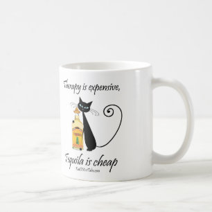 Therapy is Expensive, Tequila is Cheap Mug