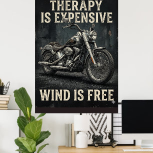 Therapy Is Expensive Wind Is Free Funny Motorcycl  Poster