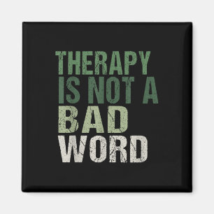 Therapy Is Not A Bad Word Mental Health Awareness  Magnet